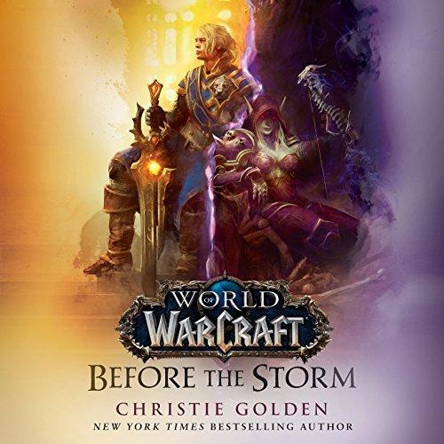 Christie Golden - Before the Storm World of Warcraft Unabridged - Before the Storm World of Warcraft Unabridged.jpg