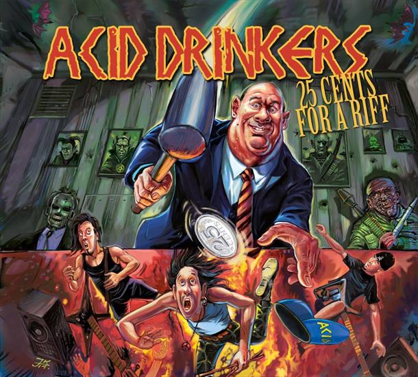 Acid Drinkers - 25 Cents For A Riff 2014 - Cover.jpg