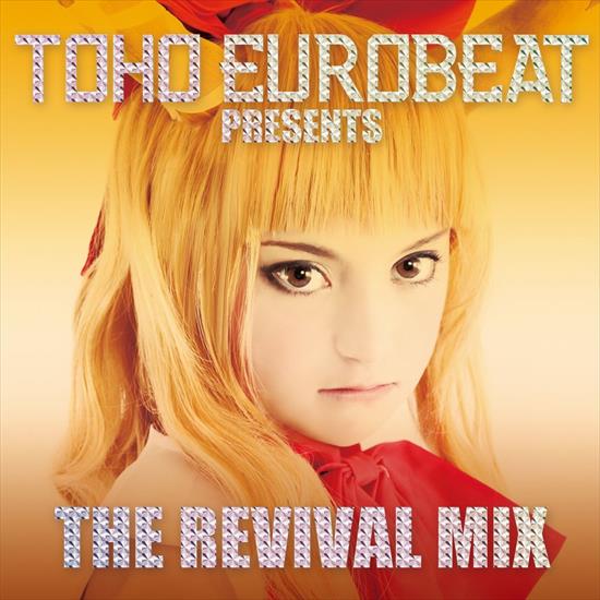 VA_-_Toho_Eurobea... - 00_va_-_toho_eurobeat_presents_the_revival_mix-web-2013-idc.jpg